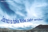 Jede noch so dunkle Wolke zieht vor&uuml;ber